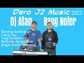 Download Lagu Dero j2 music 2022 Bang Nofer \u0026 Dj Alan