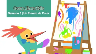 Camp Khan Kids 2026 | Semana 3 | Un Mundo de Color