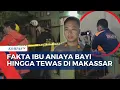 Download Lagu Tega! Polisi Beberkan Kasus Ibu Kandung Aniaya Bayi hingga Tewas di Makassar | SAPA PAGI