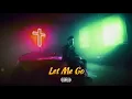 Download Lagu Let Me Go-The Weeknd Ft. Kygo (Audio)