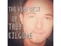 The Very Best Of Trey Kilgore (Full Album)