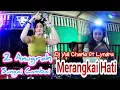 Download Lagu DJ MERANGKAI HATI | 2 ANUGRAH NEW | LIVE SUNGAI CAMBAI | DUO DJ YULI CHARLA VS OCHA