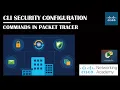 CLI Security Configuration Commands in Packet Tracer Network Academy