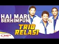 Download Lagu Trio Relasi - Hai, Mari Berhimpun/Sembah Dan Puji Dia (KJ 109)(Lagu Natal)