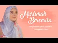 Download Lagu Muslimah Bercerita : \