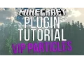 Minecraft Plugin Tutorial VIP Particles