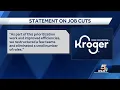Kroger cutting more jobs as part of restructuring efforts