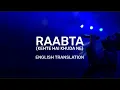 Raabta (Kehte Hai Khuda Ne) - English Translation | Arijit Singh, Shreya Ghoshal, Amitabh B, Pritam