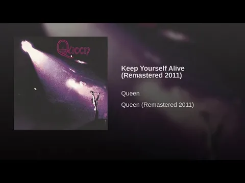 Download MP3 Keep Yourself Alive (Remastered 2011)