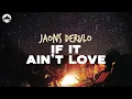 Download Lagu Jason Derulo - If It Ain't Love | Lyrics