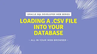 Loading a csv File into Oracle SQL Developer Web