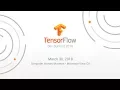TensorFlow Dev Summit 2018 - Livestream