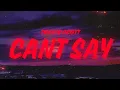 Travis Scott - CAN'T SAY (Lyrics)