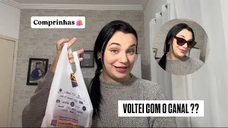 VOLTEI COM O CANAL ?? + Comprinhas!! 🛍️