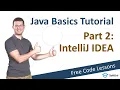 Java For Beginners - IntelliJ IDEA Part 2