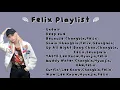 Lagu “Felix Playlist” -Felix solo \u0026 unit medley-
