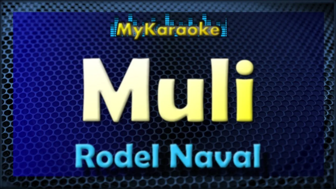 Muli - Karaoke version in the style of Rodel Naval