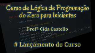 Curso Completo de Lógica de Programação com VisuAlg e Portugol