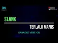 Download Lagu Slank - terlalu manis (karaoke version) tanpa vokal
