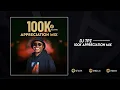 Download Lagu DJ TPZ - 100K Appreciation Mix