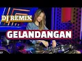 Download Lagu DJ REMIX GELANDANGAN VIRAL DI TIK TOK