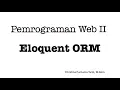 Pemrograman Web 2 - Eloquent ORM Database