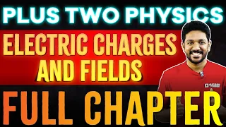 Plus Two Physics Chapter 1 - Electric Charges And Fields Full Chapter Exam Winner 2