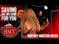 Download Lagu 'Saving All My Love For You' (WHITNEY HOUSTON) Cover by The HSCC