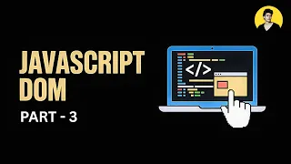 JAVASCRIPT DOM PART 3 TRAVERSING CLASS MANIPULATION TIMERS L - 13