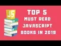 Top 5 Must Read Javascript Books In 2019 In 3 Minutes