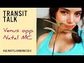 Transit Talk Venus Opposite Natal Midheaven - No Money Type of Rich