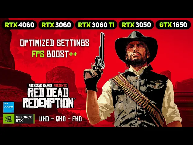 Red Dead Redemption PC - RTX 4060 - RTX 3060 Ti - RTX 3060 - RTX 3050 - GTX 1650
