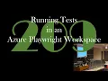 Running Tests in an Azure Playwright Workspace GCast 209