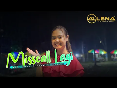 Download MP3 MISSCALL LAGI - Gita Anggraini || OM ALLENA SENGAWANG