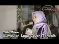Download Lagu KUMPULAN LAGU COVER TEMBANG KENANGAN TERBAIK 2022 - COVER BY DILLA NOVERA