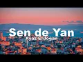 Ayaz Erdoğan - Sen de Yan (sözleri - lyrics)