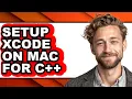 How to Setup Xcode on Mac for C - Easy Guide
