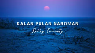 lagu timor leste robby sannety kalan fulan naroman lirik 