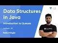 Introduction to Queues L 12 Data Structures in Java Rahul Singla