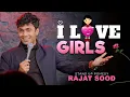 Download Lagu I LOVE GIRLS | Rajat Sood | Stand Up Pomedy