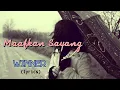 Download Lagu Maafkan Sayang - Winner (lyrics)