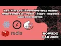 Build a Real-Time Code Editor with React Node js Socket io Redis CodeMirror