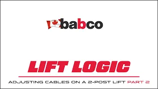 Lift Logic - Adjusting Cables on a 2 Post Lift Part Two