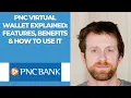 PNC Virtual Wallet explained Features benefits how to use it