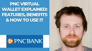 PNC Virtual Wallet explained Features benefits how to use it