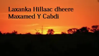 laxanka hillaac dheere iyo maxamed y cabdi