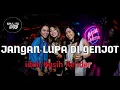 JANGAN LUPA DI GENJOT - BASS TRONTON // DJ JUNGLE DUTCH TERBARU 2020