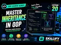 Lecture 20 Master Inheritance in OOP Types Example Real-Life Explanation OOP Course Skillify