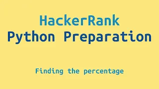 11 HackerRank Python Preparation - Finding the percentage