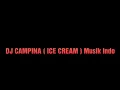 DJ Tahun baru #2020 CAMPINA ( ICE CREAM ) Musik Indo New Hitz